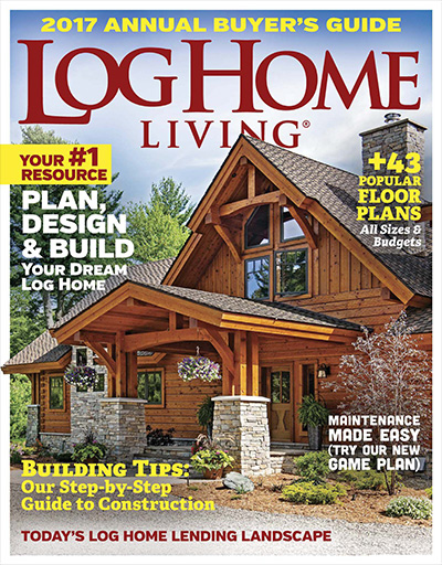 权威木结构生活设计杂志订阅电子版PDF 美国《Log Home Living》【2017年汇总10期】