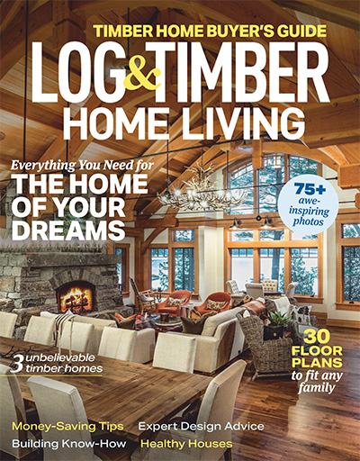 权威木结构生活设计杂志订阅电子版PDF 美国《Log＆Timber Home Living》【2020年汇总12期】