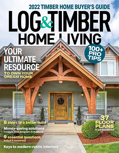 权威木结构生活设计杂志订阅电子版PDF 美国《Log＆Timber Home Living》【2021年汇总11期】