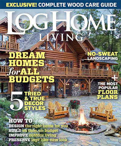 权威木结构生活设计杂志订阅电子版PDF 美国《Log Home Living》【2014年汇总5期】