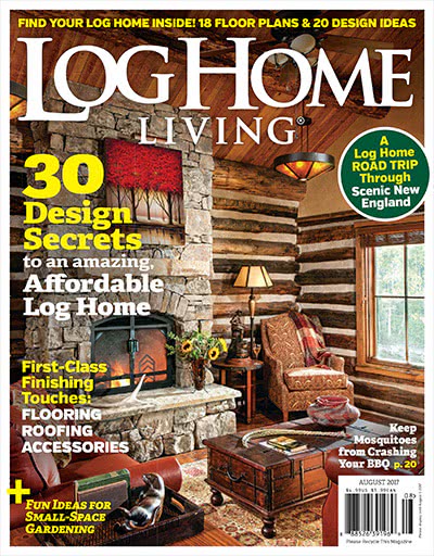 权威木结构生活设计杂志订阅电子版PDF 美国《Log Home Living》【2017年汇总10期】
