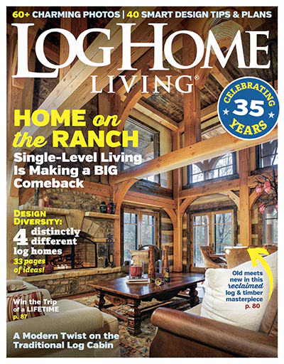 权威木结构生活设计杂志订阅电子版PDF 美国《Log Home Living》【2018年汇总8期】