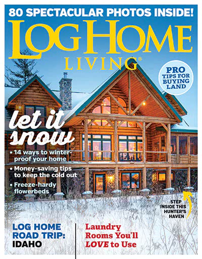 权威木结构生活设计杂志订阅电子版PDF 美国《Log Home Living》【2019年汇总9期】