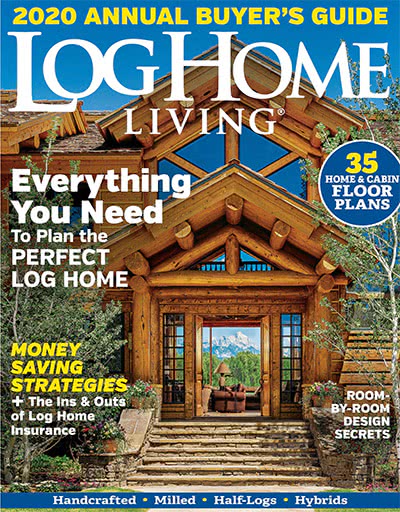 权威木结构生活设计杂志订阅电子版PDF 美国《Log＆Timber Home Living》【2020年汇总12期】