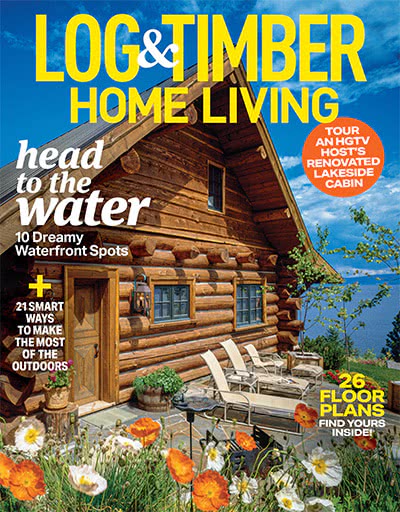 权威木结构生活设计杂志订阅电子版PDF 美国《Log＆Timber Home Living》【2021年汇总11期】