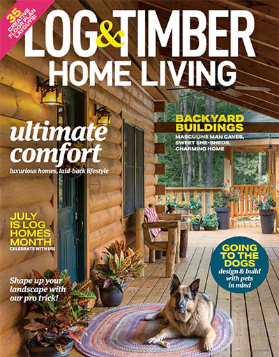 权威木结构生活设计杂志订阅电子版PDF 美国《Log＆Timber Home Living》【2021年汇总11期】